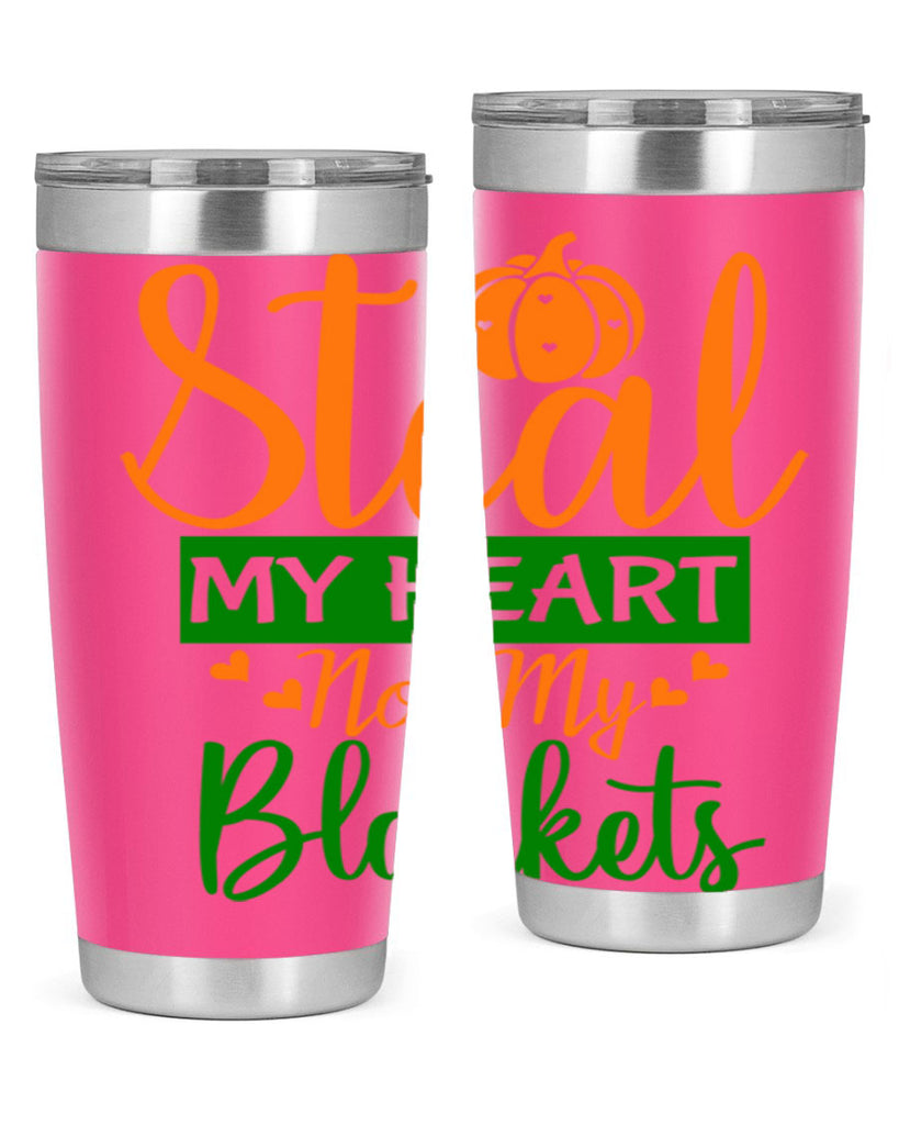 Steal My Heart Not My Blankets 576#- fall- Tumbler