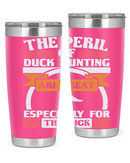 The perils of duck hunting are great especially for he duck Style 15#- duck- Tumbler