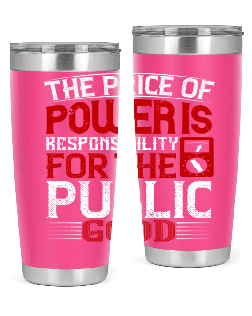 The price of power is responsibility for the public good Style 10#- electrician- tumbler