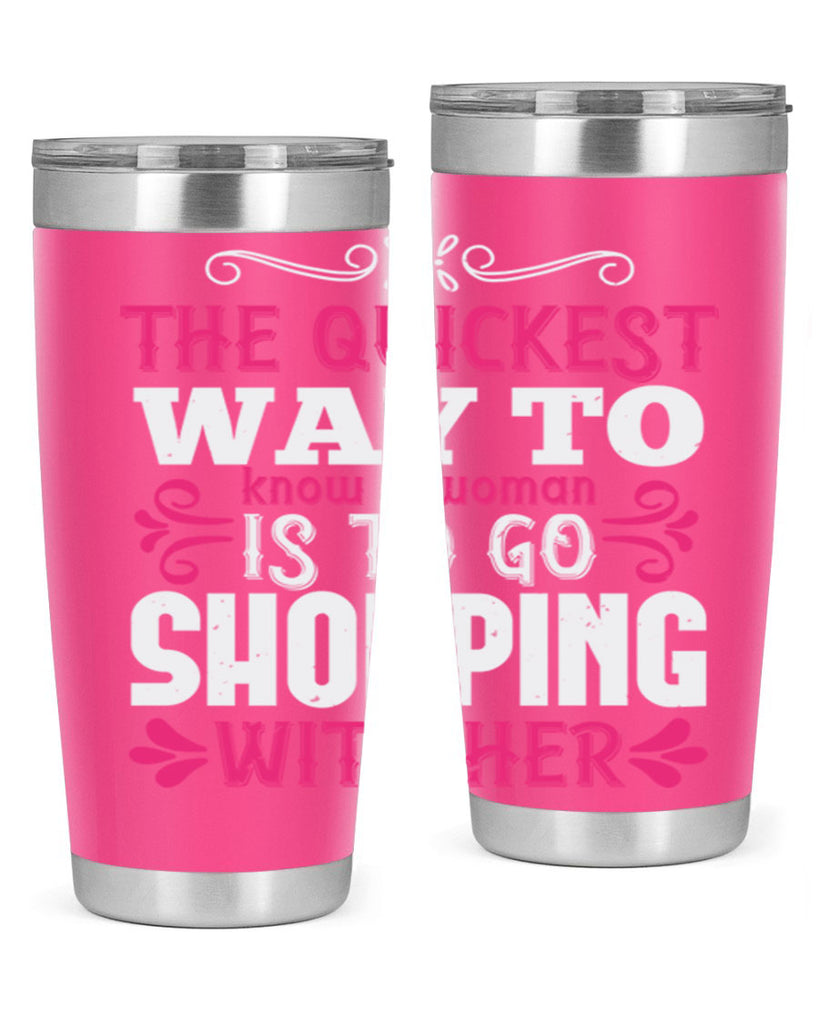 The quickest way to know a woman is to go shopping with her Style 23#- aunt- Tumbler