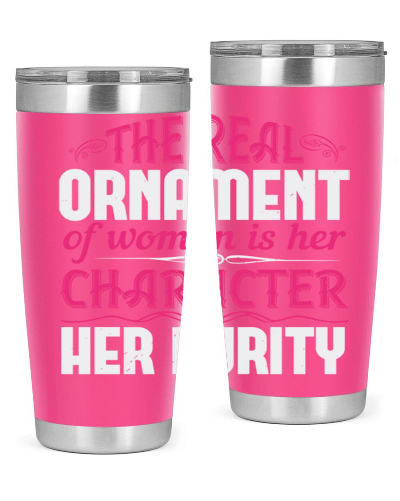 The real ornament of woman is her character her purity Style 22#- aunt- Tumbler