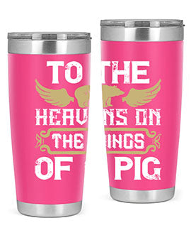 To the heavens on the wings of a pig Style 14#- pig- Tumbler