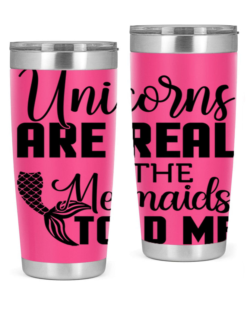 Unicorns are real the Mermaids 664#- mermaid- Tumbler