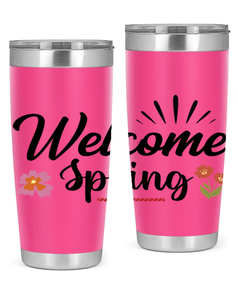 Welcome Spring  597#- spring- Tumbler