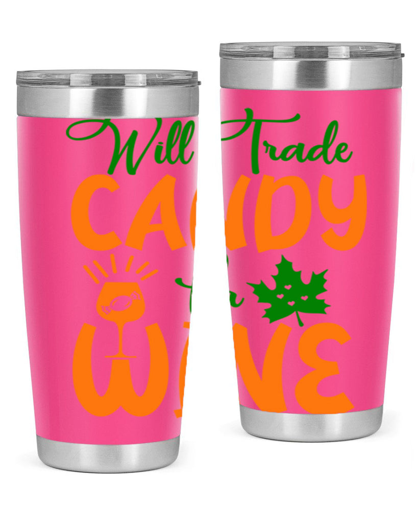 Will Trade Candy for Wine 647#- fall- Tumbler