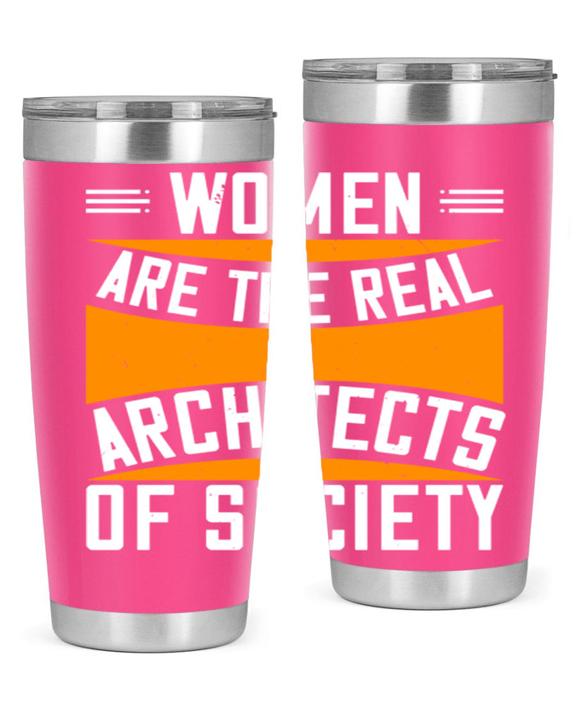 Women are the real architects Style 5#- womens day- Tumbler