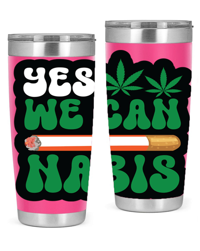 Yes we can nabis 308#- marijuana- Tumbler