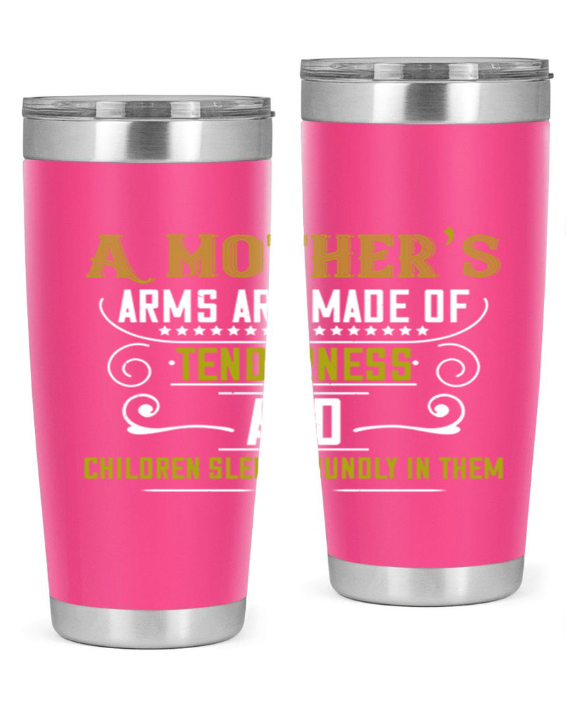 a maothers arms are made of 249#- mom- Tumbler