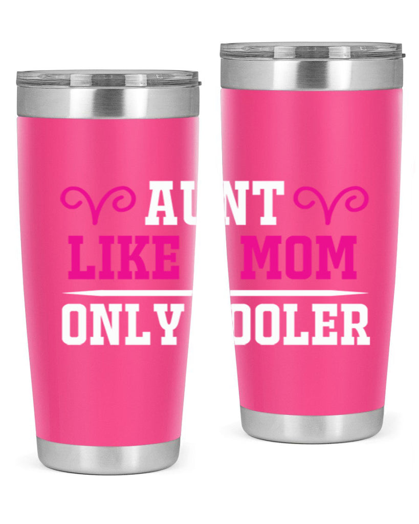 aunt like a mom only cooler 216#- mom- Tumbler