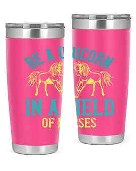 be a unicorn in a field of horses Style 12#- horse- Tumbler