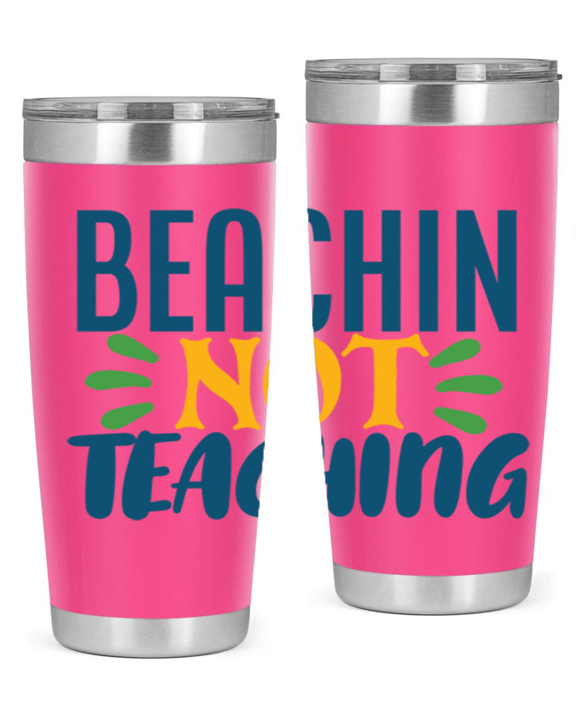 beachin not teaching Style 193#- teacher- tumbler