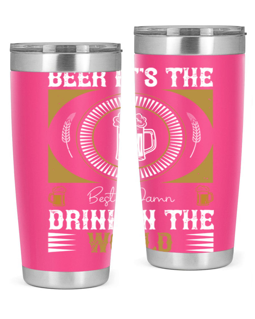 beer its the best damn drink in the world 102#- beer- Tumbler