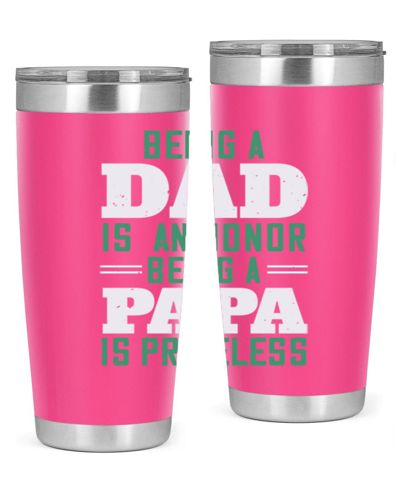 being a dadis an honor being a papa 50#- grandpa - papa- Tumbler