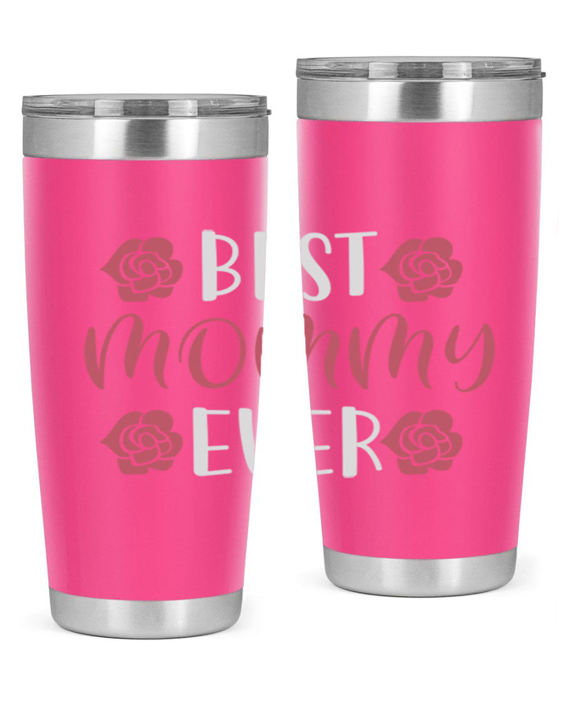 best mommy ever 200#- mom- Tumbler