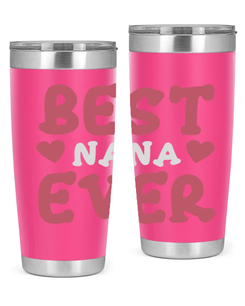 best nana ever 197#- mom- Tumbler