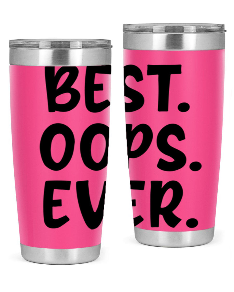 best oops ever Style 279#- baby- tumbler