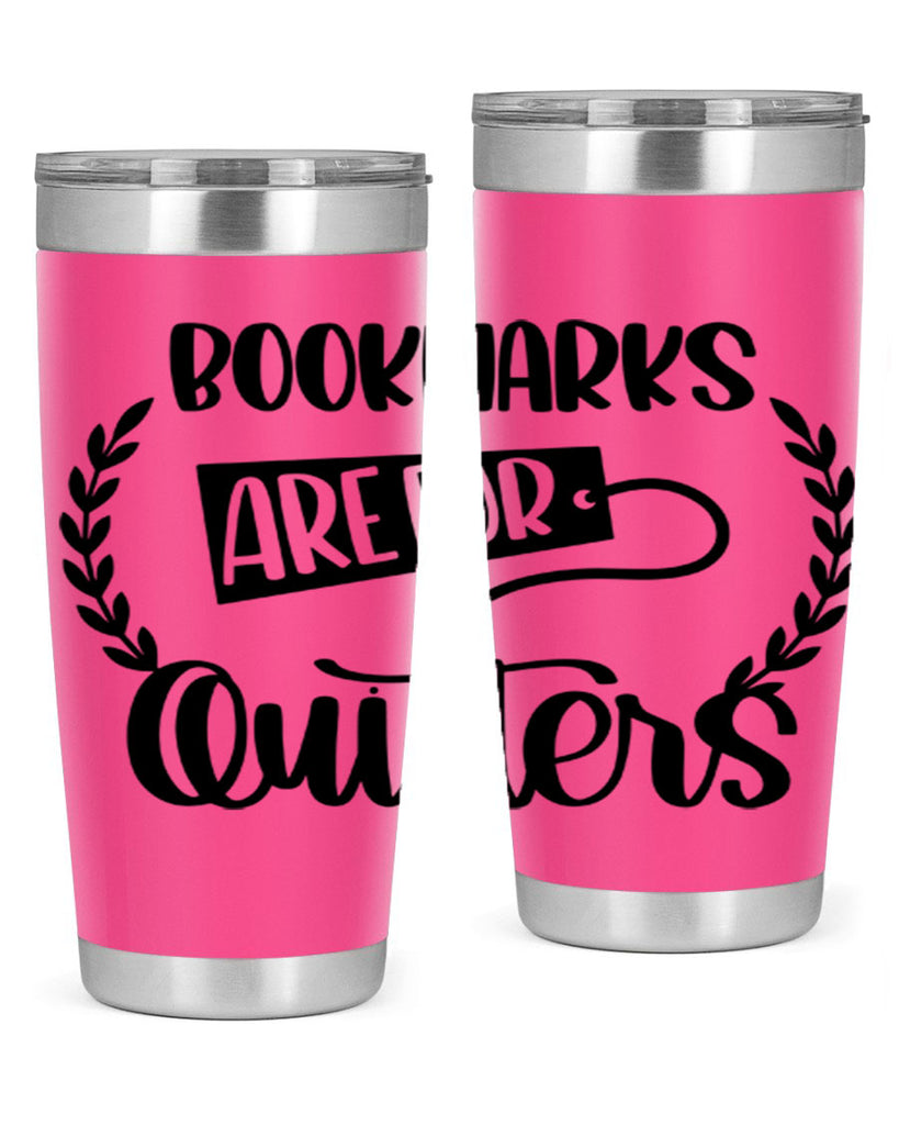 bookmarks are for quitters 48#- reading- Tumbler