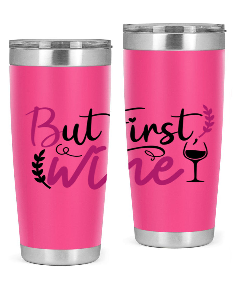 but first wine 204#- wine- Tumbler