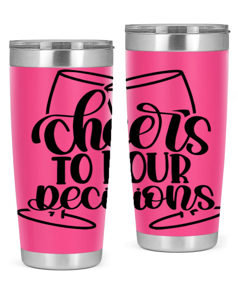 cheers to pour descisions 61#- wine- Tumbler