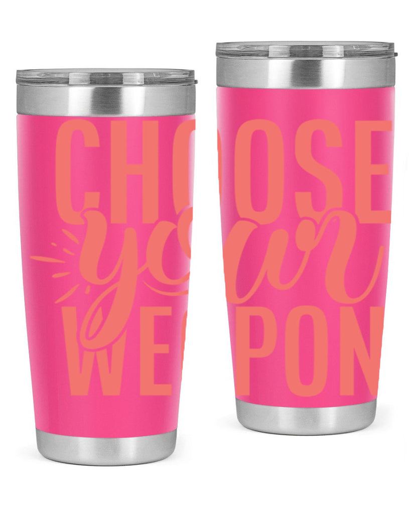 choose your weapon 18#- kitchen- Tumbler