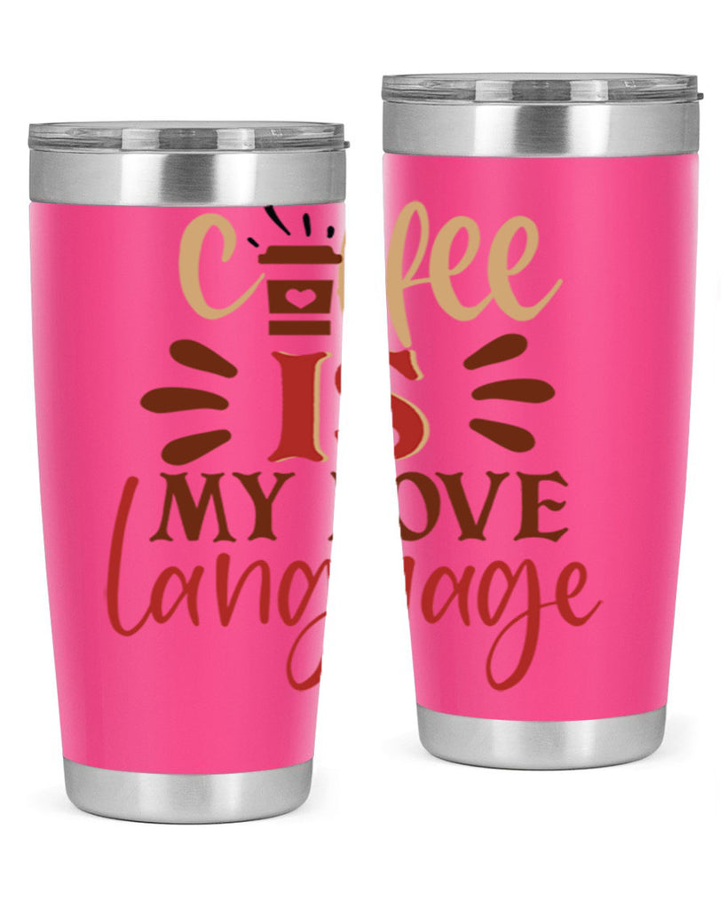 coffee is my love language 219#- coffee- Tumbler