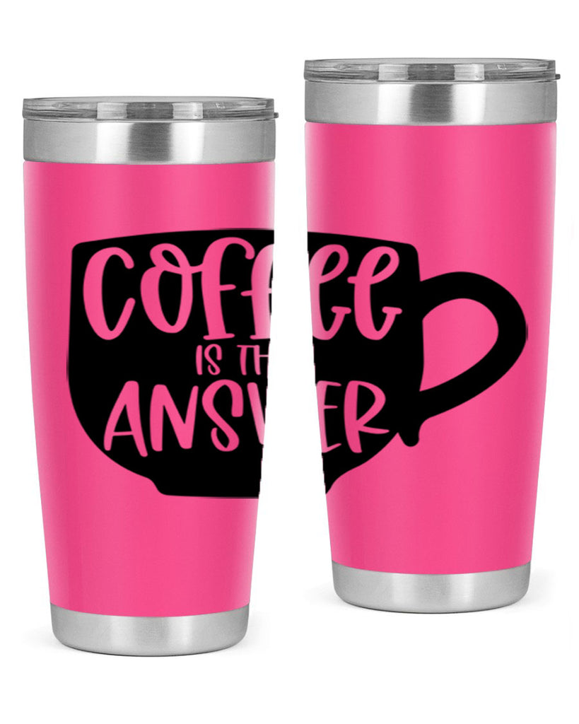 coffee is the answer 151#- coffee- Tumbler