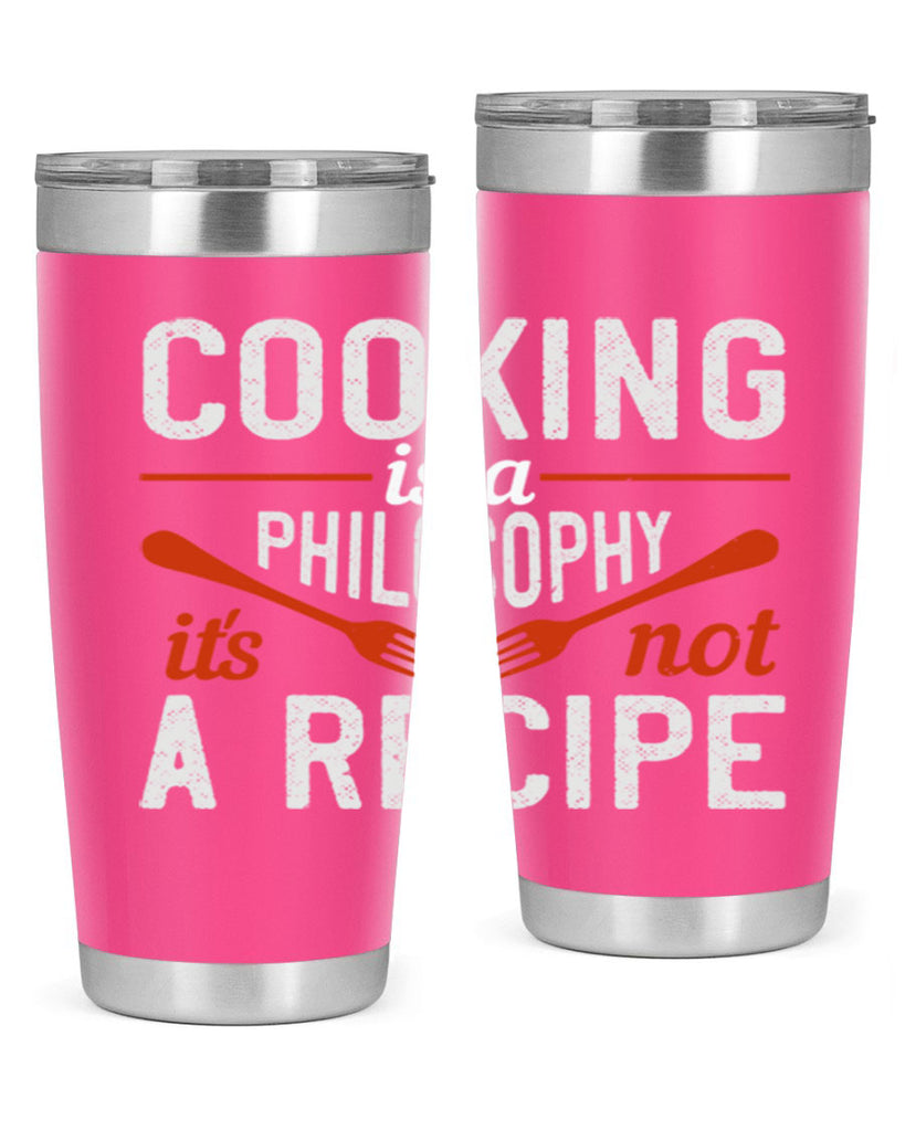 cooking is a philosophy its not a recipe 49#- cooking- Tumbler