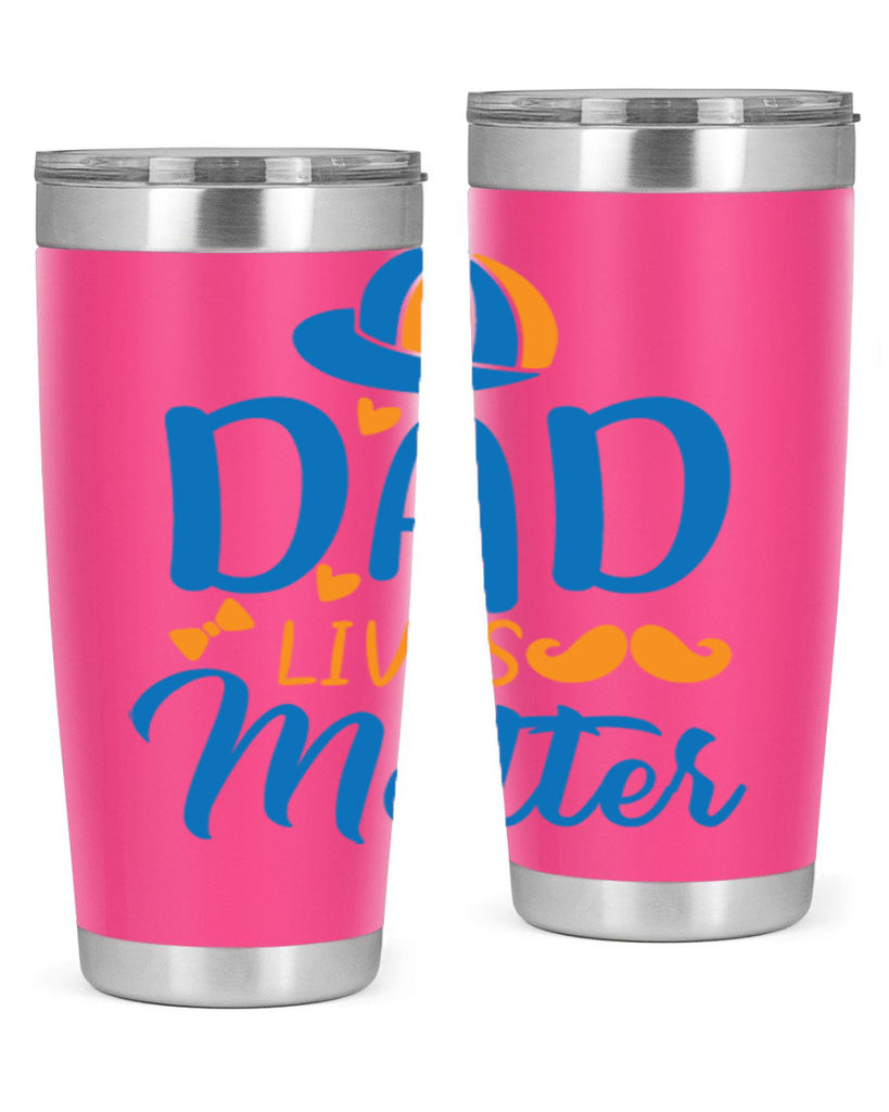 dad lives matter 102#- fathers day- Tumbler