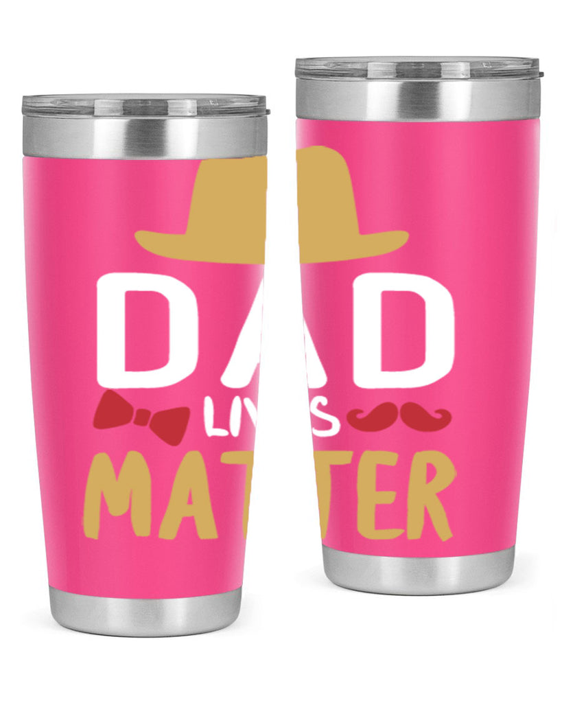 dad lives matter 103#- fathers day- Tumbler