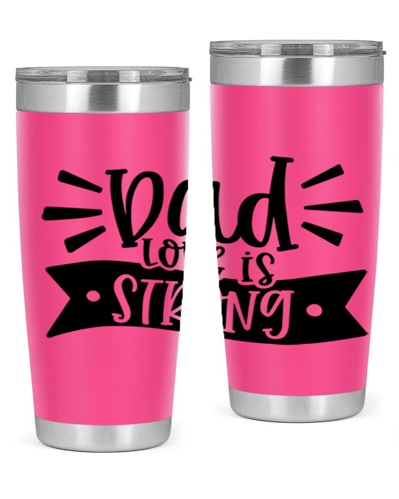 dad love is strong 63#- fathers day- Tumbler