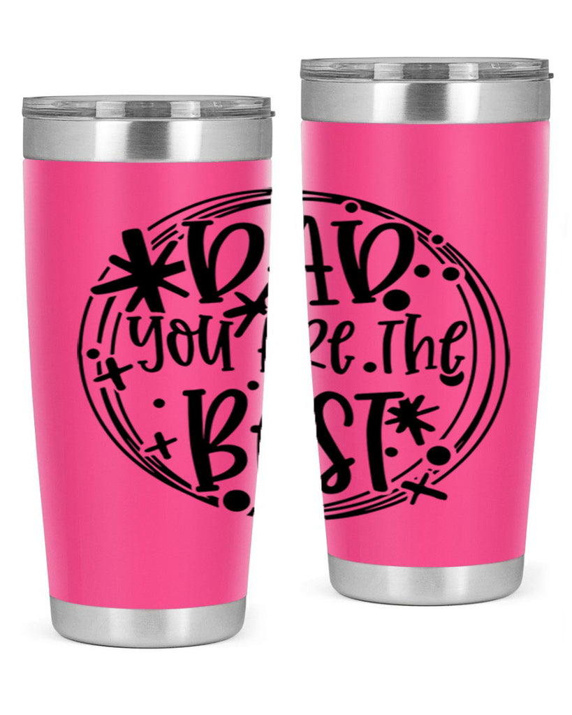 dad you are the best 58#- fathers day- Tumbler