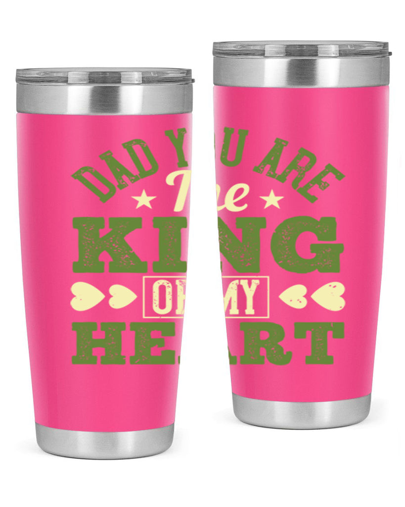 dad you are the king of my heart 253#- fathers day- Tumbler