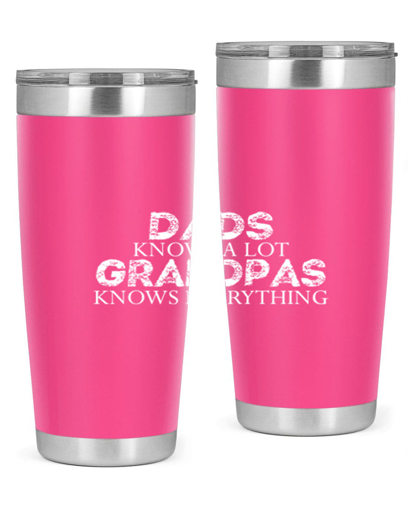 dads knows a lot grandpas knows everything 15#- dad- Tumbler