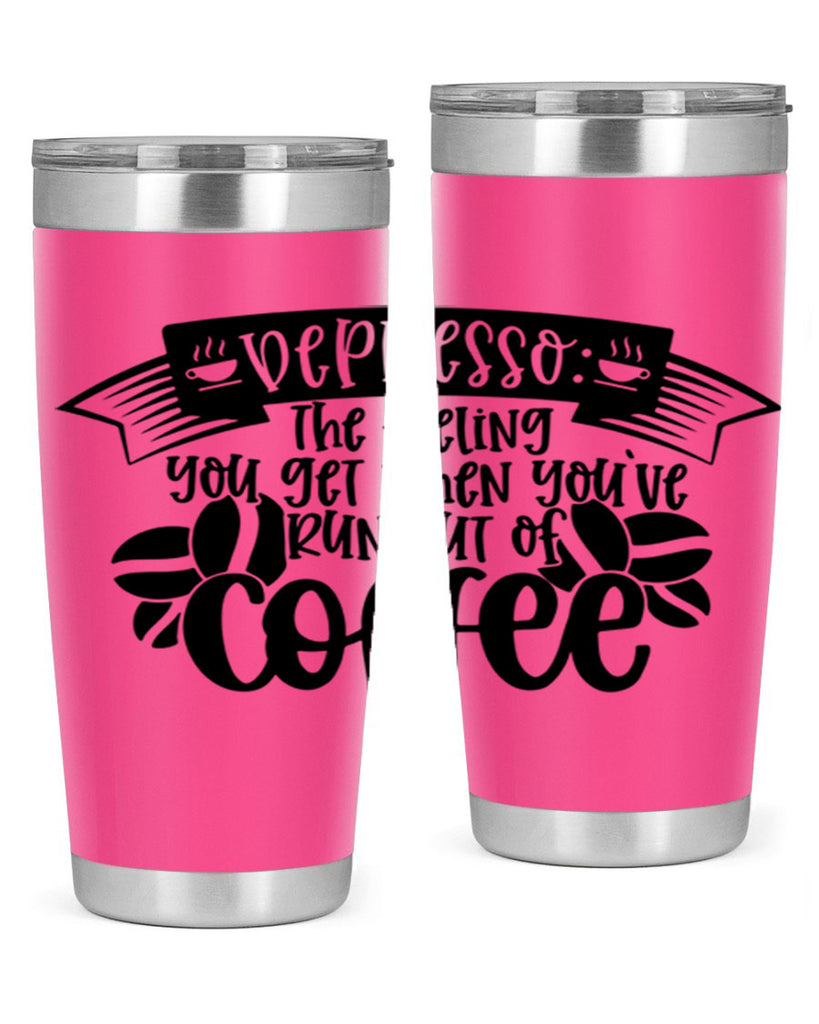 depresso the feeling you get when youve run out of coffee 130#- coffee- Tumbler