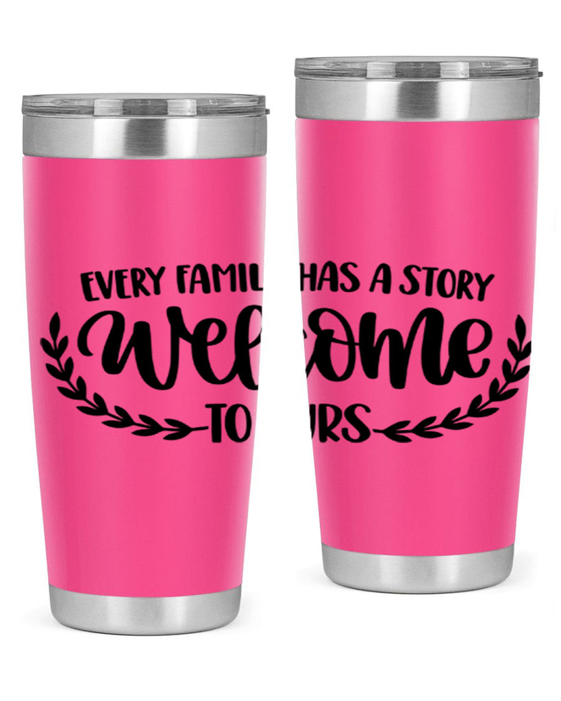every family has a story welcome to ours 21#- home- Tumbler