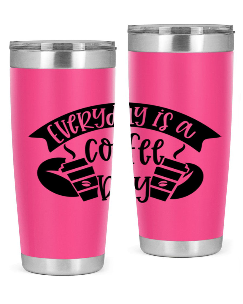 everyday is a coffee day 124#- coffee- Tumbler