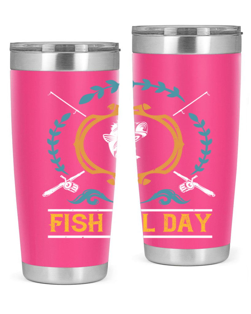 fish all day 187#- fishing- Tumbler