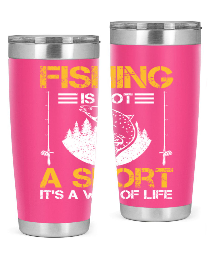 fishing is not a sport it’s a way of life 272#- fishing- Tumbler