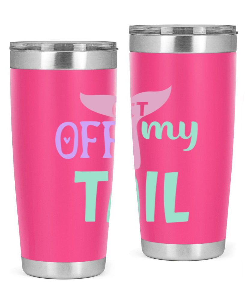 get off my tail 2#- mermaid- Tumbler