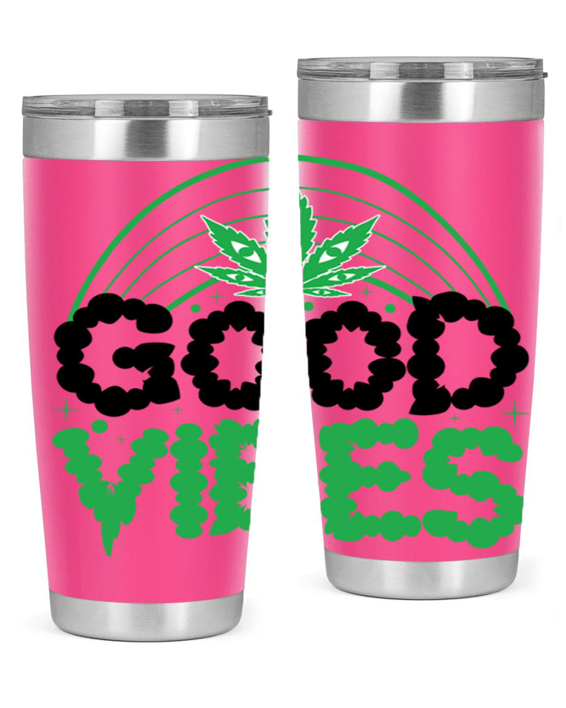 good vibes 93#- marijuana- Tumbler