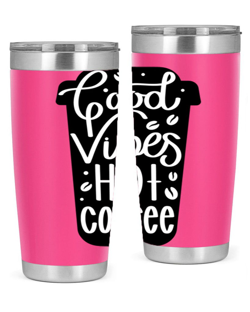 good vibes hot coffee 117#- coffee- Tumbler