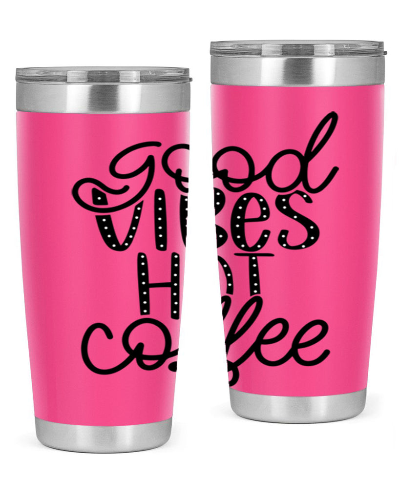 good vibes hot coffee 118#- coffee- Tumbler