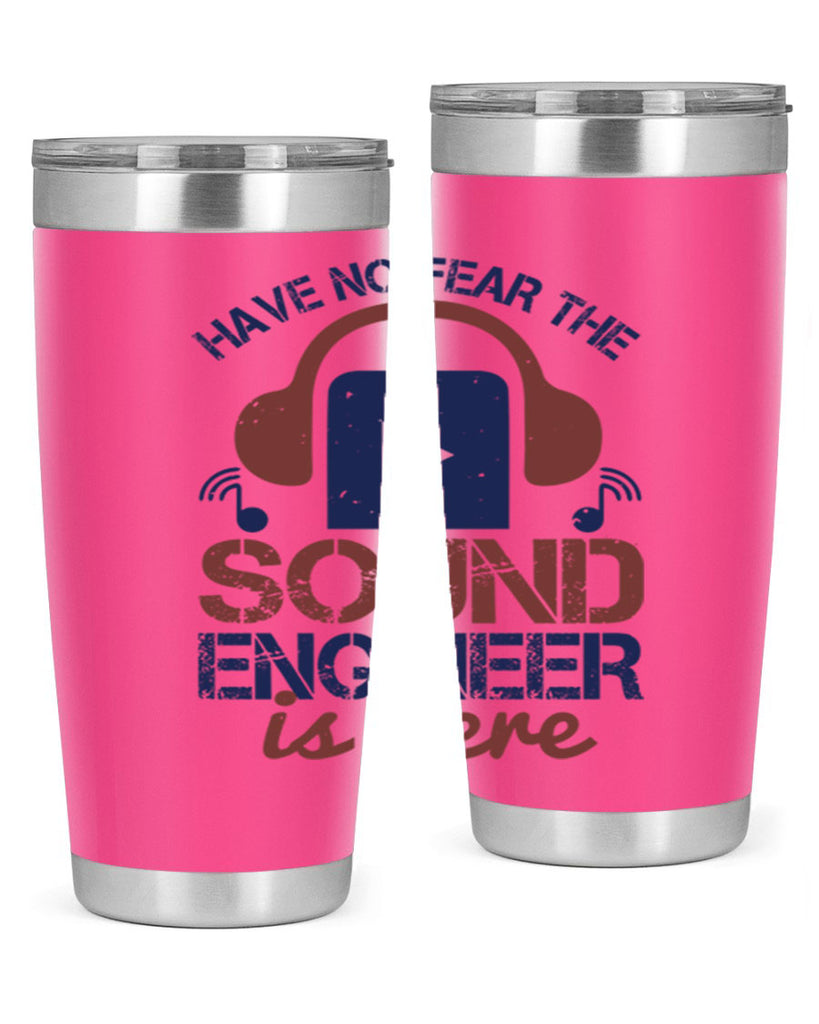 have no fear the sound engineer is here Style 54#- engineer- tumbler
