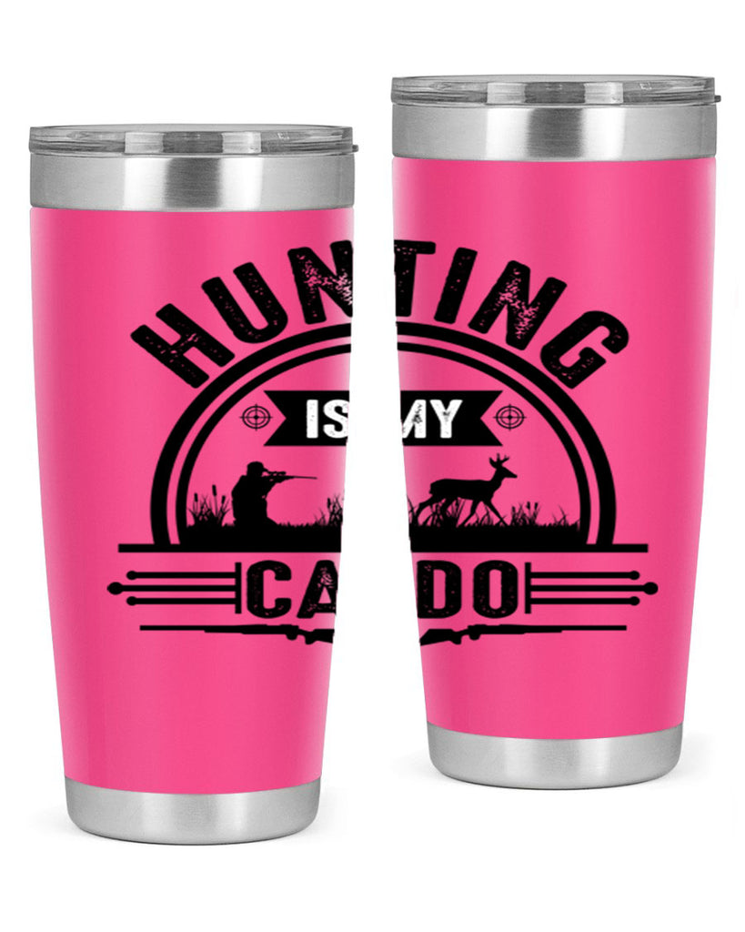 hunting is my cardo 26#- hunting- Tumbler