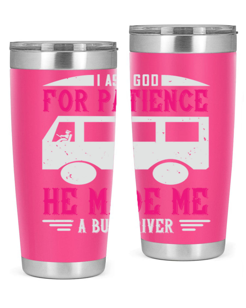 i ask god for patience he made me a bus driver Style 33#- bus driver- tumbler