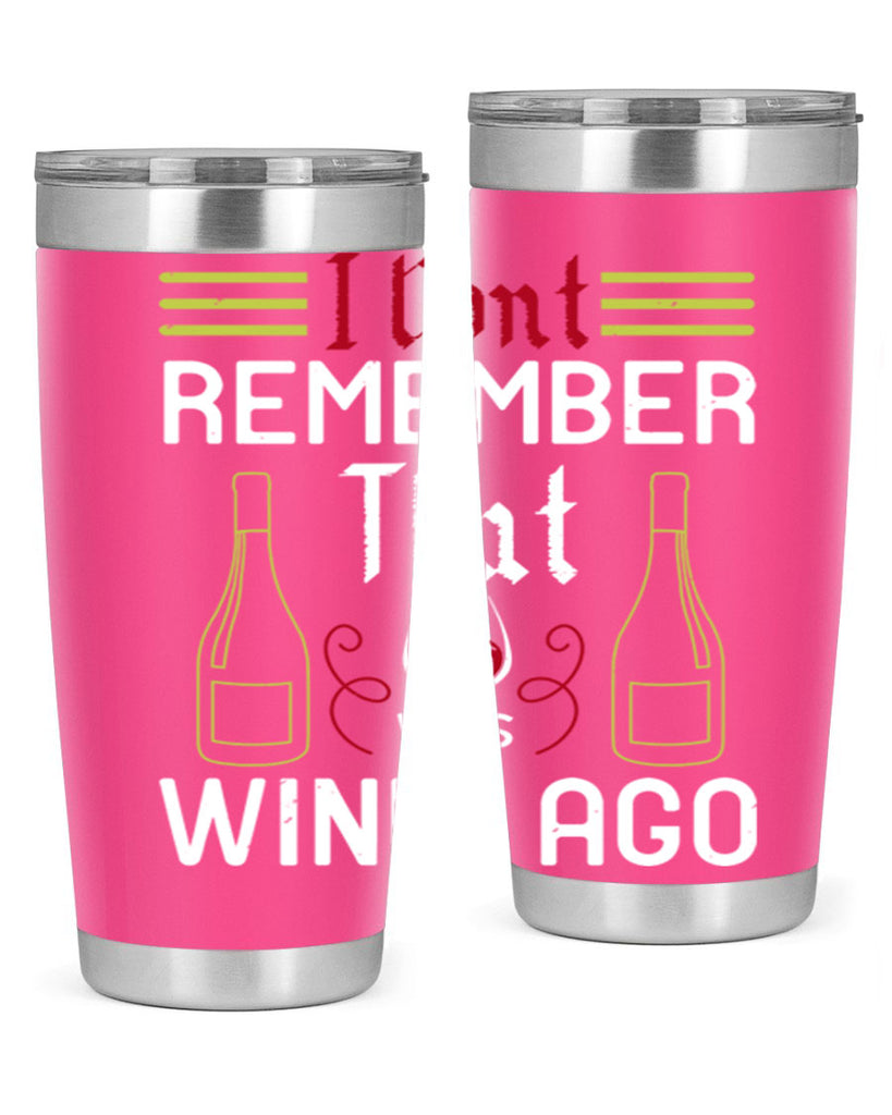 i dont remember that was wine ago 214#- wine- Tumbler