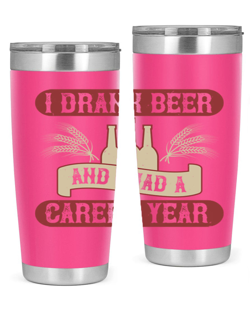 i drank beer and i had a career year 82#- beer- Tumbler