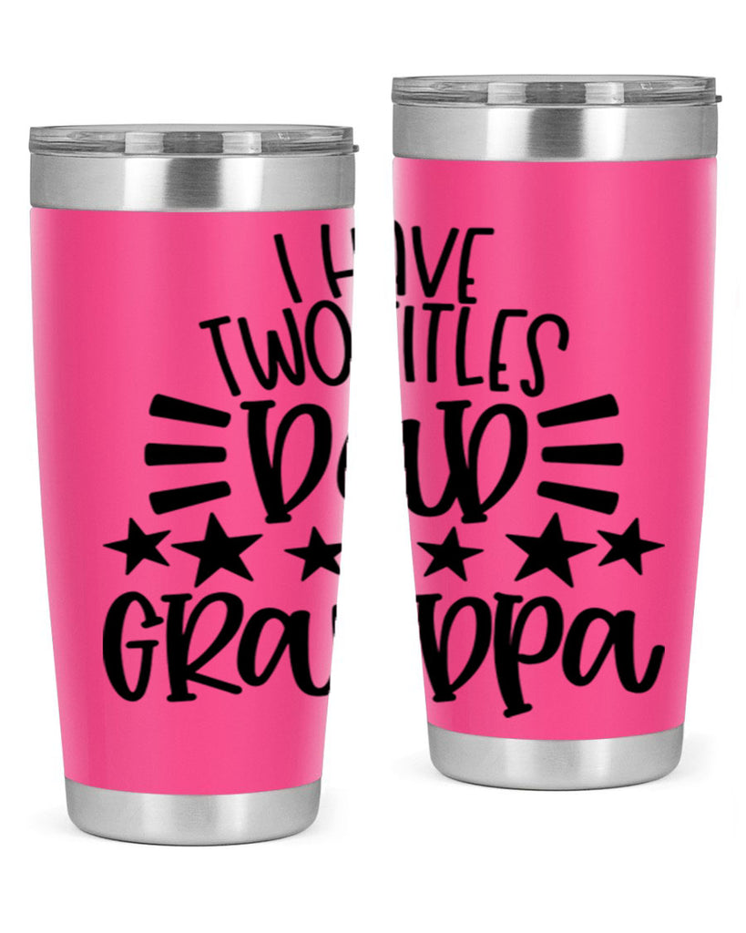 i have two titles dad grandpa 44#- fathers day- Tumbler