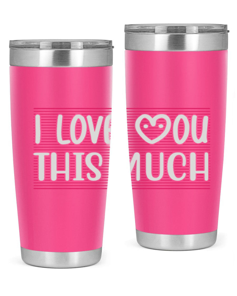 i love you this much 156#- mom- Tumbler