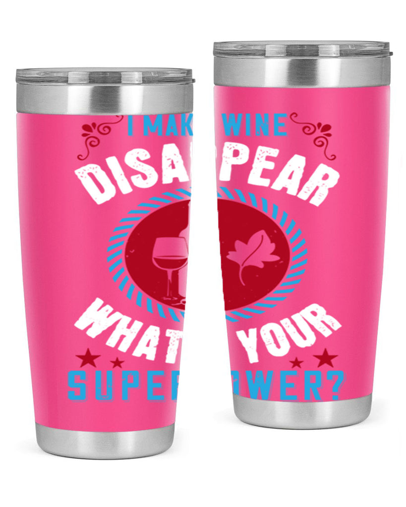 i make wine disappear what’s your superpower 195#- wine- Tumbler